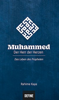 Muhammed - Der Herr der Herzen - Rahime Kaya - ebook