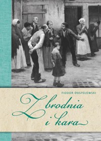 Zbrodnia i kara (Lektura z opracowaniem) - Fiodor Dostojewski - ebook + książka