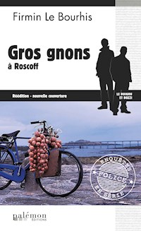 Gros gnons à Roscoff - Firmin Le Bourhis - ebook