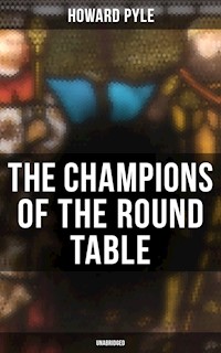 The Champions of the Round Table (Unabridged) - Pyle Howard  - ebook