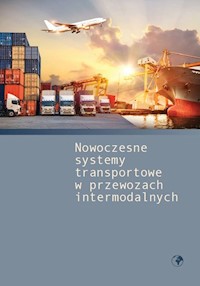 Nowoczesne systemy transportowe w przewozach intermodalnych -  - książka