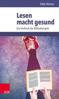 Lesen macht gesund - Silke Heimes - ebook