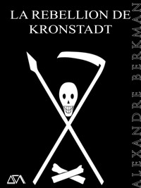 La Rebellion de Kronstadt - Alexandre Berkman - ebook