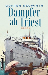 Dampfer ab Triest - Günter Neuwirth - ebook