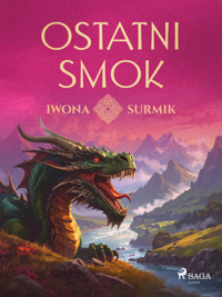Ostatni smok - Iwona Surmik - ebook