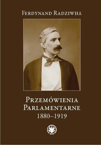 Przemówienia parlamentarne 1880-1919 - Radziwiłł Ferdynand - książka
