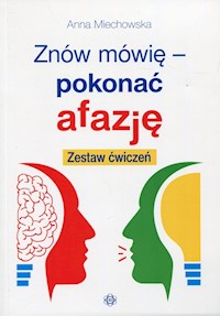 Znów mówię - pokonać afazję - Miechowska Anna - książka