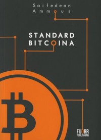 Standard Bitcoina - Saifedean Ammous - książka