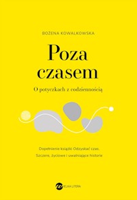 Poza czasem - Kowalkowska Bożena - ebook + audiobook