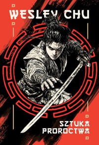 Sztuka proroctwa - Chu Wesley - ebook + książka