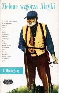 Zielone wzgórza Afryki - Ernest Hemingway - ebook + książka