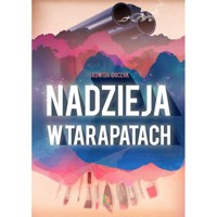 Nadzieja w tarapatach - Buczak Jadwiga - ebook + książka