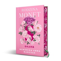 Skarb. Seria Rodzina Monet. Tom 1 (wydanie specjalne) - Weronika Marczak - książka