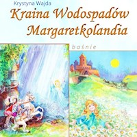 Kraina Wodospadów. Margaretkolandia. - Krystyna Wajda - audiobook