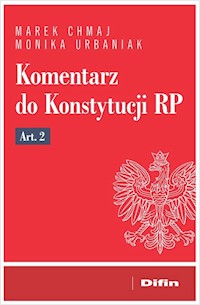 Komentarz do Konstytucji RP Art. 2 - Marek Chmaj, Monika Urbaniak - książka