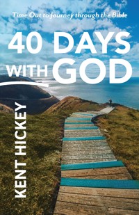 40 Days with God - Kent Hickey - ebook