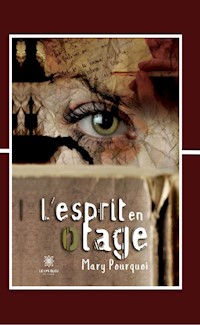 L’esprit en otage - Mary Pourquoi - ebook