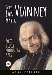 Święty Jan Maria Vianney - Paterek Anna Maria - książka