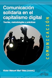 Comunicación solidaria en el capitalismo digital - Víctor Manuel Marí Sáez - ebook