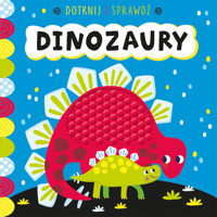 Dotknij i sprawdź. Dinozaury - Sarah Wade (ilustr.) - książka