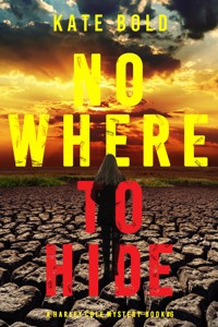 Nowhere To Hide (A Harley Cole FBI Suspense Thriller—Book 6) - Kate Bold - ebook