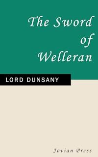 The Sword of Welleran - Lord Dunsany - ebook