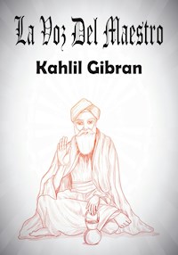 La Voz Del Maestro - Kahlil Gibran - ebook