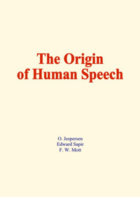 The origin of human speech - O. Jespersen - ebook