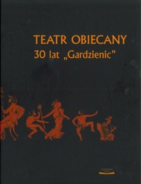 Teatr Obiecany 30 lat "Gardzienic" -  - książka