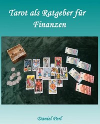 Tarot als Ratgeber für Finanzen - Daniel Perl - ebook