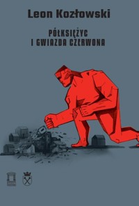 Półksiężyc i gwiazda czerwona - Kozłowski Leon - książka