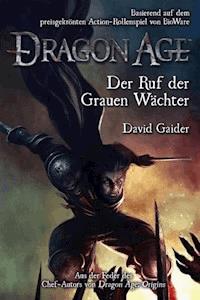 Dragon Age Band 2: Ruf der Grauen Wächter - David Gaider - ebook