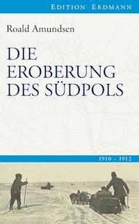 Die Eroberung des Südpols - Roald Amundsen - ebook