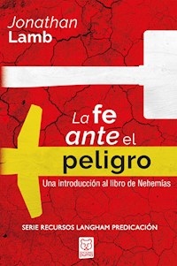 La fe ante el peligro - JONATHAN LAMB - ebook