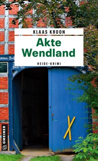 Akte Wendland - Klaas Kroon - ebook