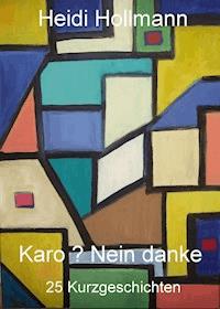 Karo ? nein danke - Heidi Hollmann - ebook