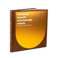 Herbowny kleynot szlachetnego miasta. Z herbem... - Paweł Stróżyk - książka