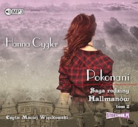 Saga rodziny Hallmanów. Tom 2. Pokonani - Hanna Cygler - audiobook