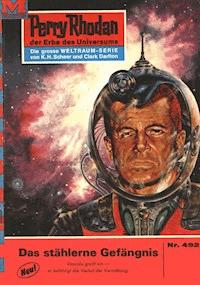 Perry Rhodan 492: Das stählerne Gefängnis -  william voltz - ebook