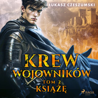 Krew wojowników. Tom 2: Książę - Łukasz Czeszumski - audiobook