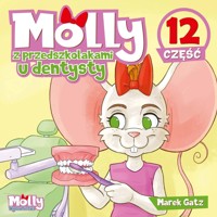 Molly z przedszkolakami u dentysty. Część 12 - Marek Gatz - książka