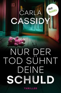 Nur der Tod sühnt deine Schuld - Carla Cassidy - ebook