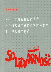Solidarność Doświadczenie i pamięć - Krzemiński Ireneusz - książka