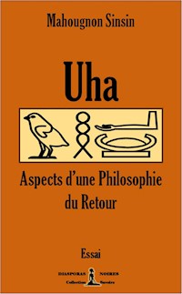 Uha - Aspects d’une philosophie du Retour - Mahougnon Sinsin - ebook