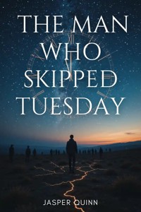 The Man Who Skipped Tuesday - Jasper Quinn - ebook