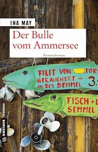 Der Bulle vom Ammersee - Ina May - ebook