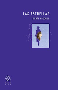 Las Estrellas - Paula Vázquez - ebook