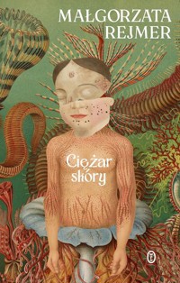 Ciężar skóry - Małgorzata Rejmer - ebook + audiobook + książka