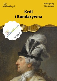 Król i Bondarywna - Józef Ignacy Kraszewski - ebook