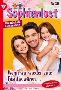 Wenn wir wieder eine Familie wären… - Anna Sonngarten - ebook